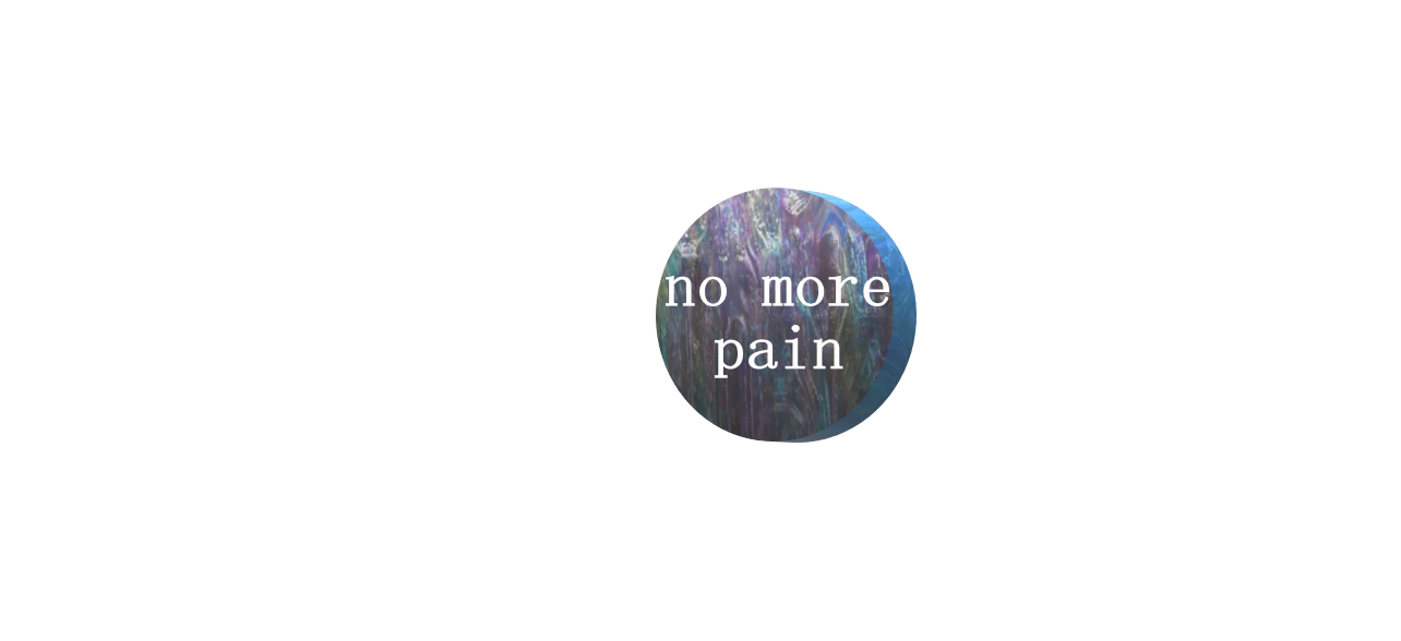 no more pain